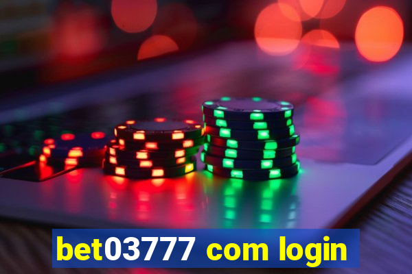 bet03777 com login