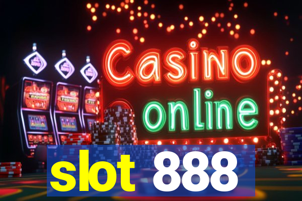 slot 888