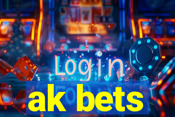 ak bets