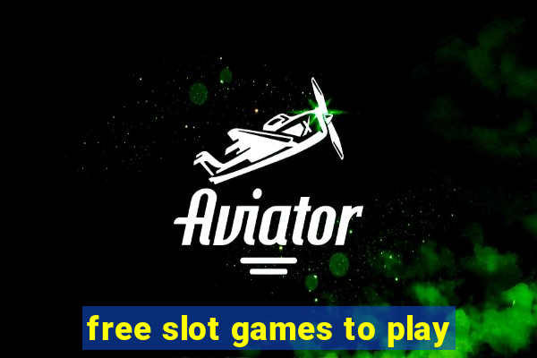 free slot games to play