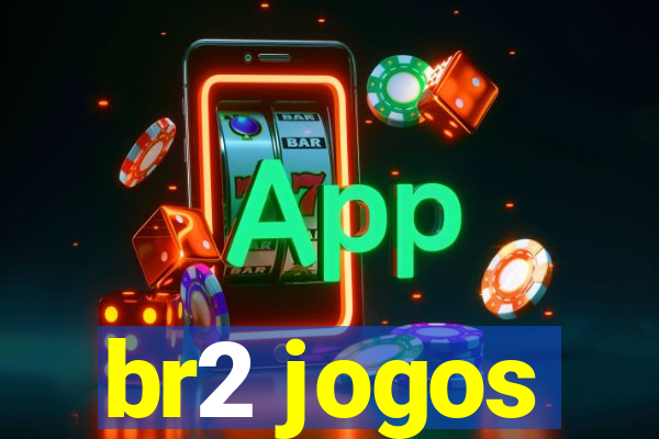 br2 jogos