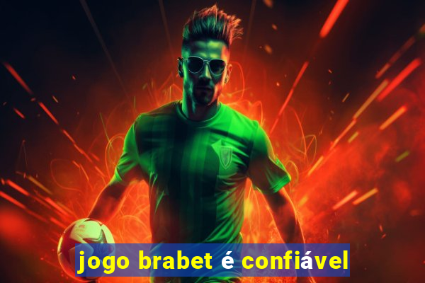 jogo brabet é confiável