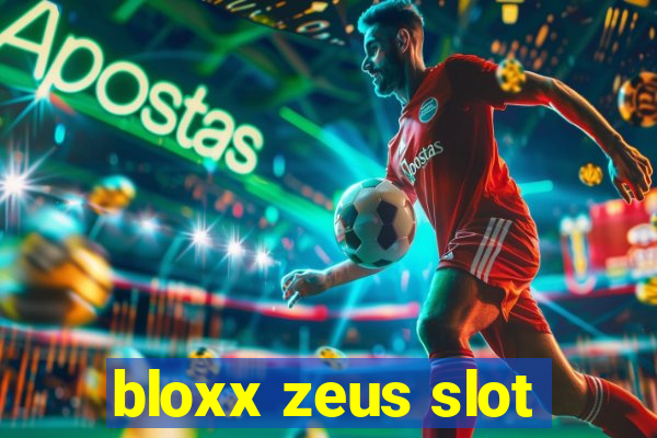 bloxx zeus slot