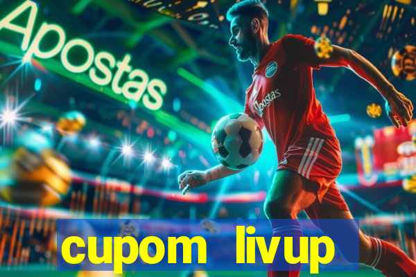 cupom livup primeira compra