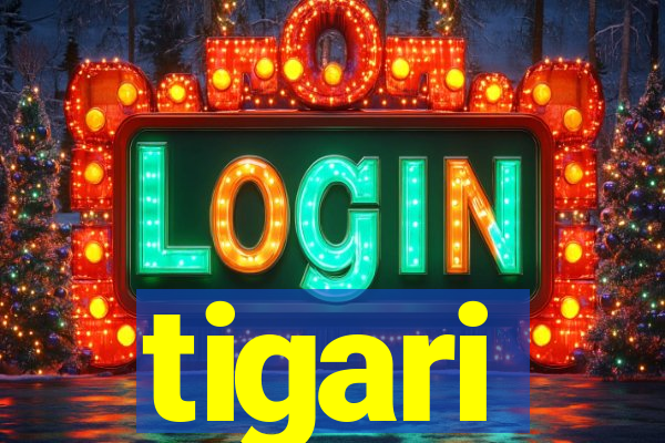 tigari