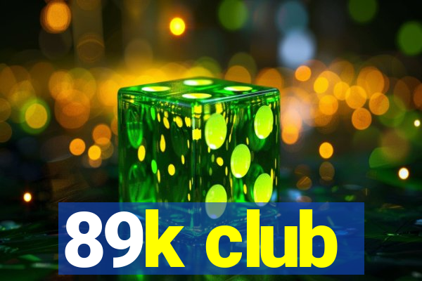 89k club