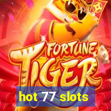 hot 77 slots