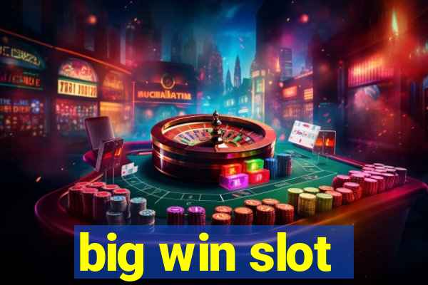 big win slot