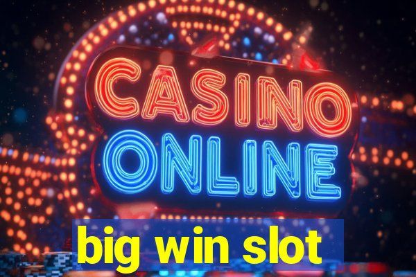 big win slot