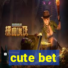 cute bet