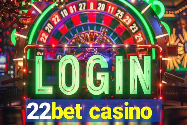 22bet casino