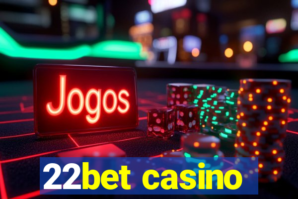 22bet casino