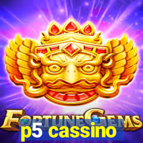 p5 cassino