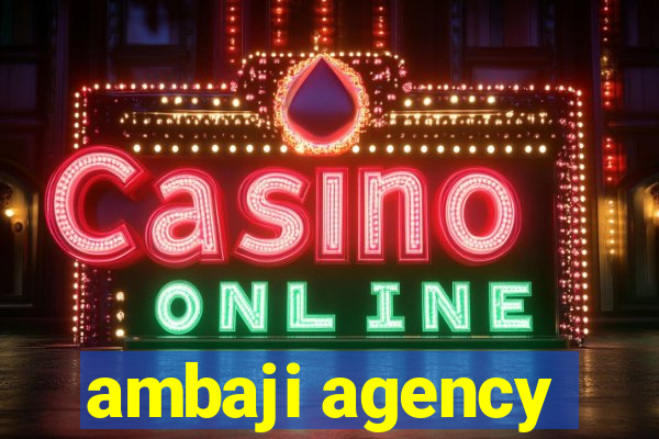 ambaji agency