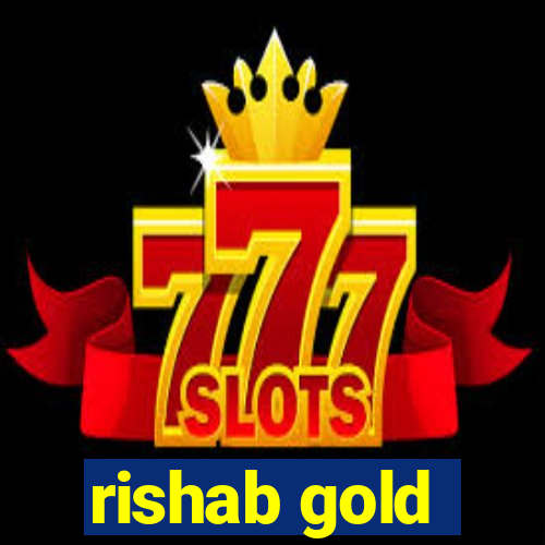 rishab gold