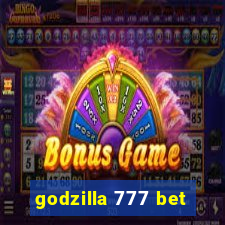 godzilla 777 bet