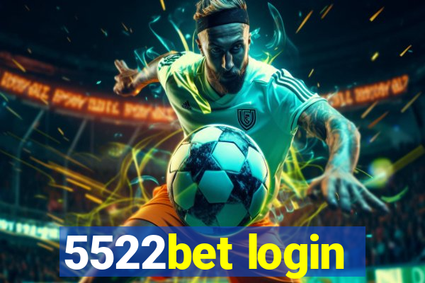 5522bet login