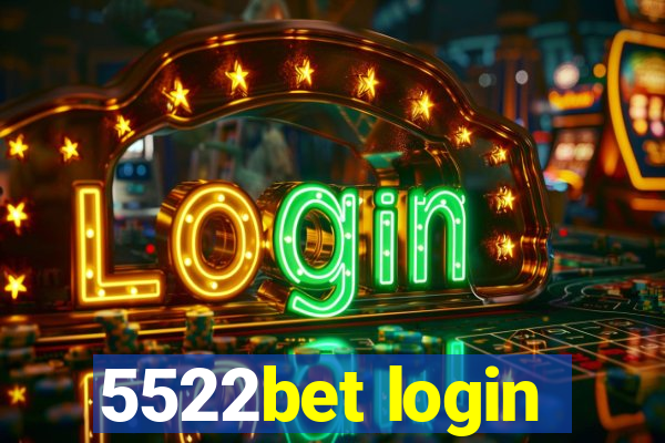 5522bet login