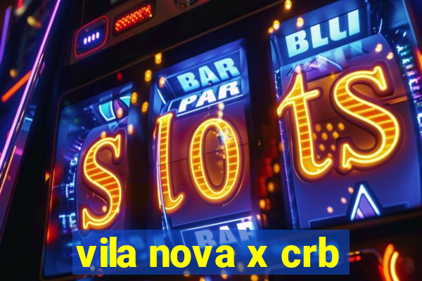 vila nova x crb