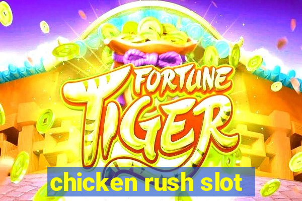 chicken rush slot