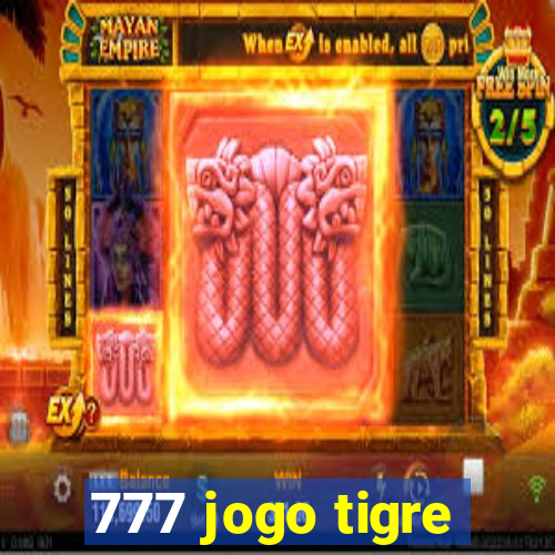 777 jogo tigre