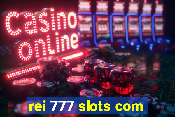 rei 777 slots com