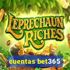 cuentas bet365