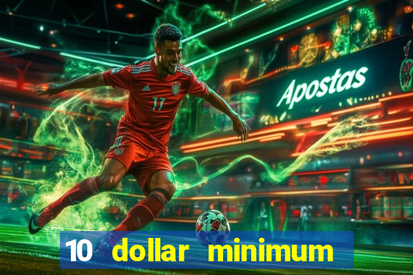 10 dollar minimum deposit usa online casino 2019