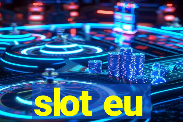 slot eu