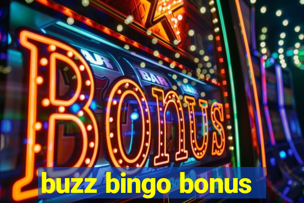 buzz bingo bonus