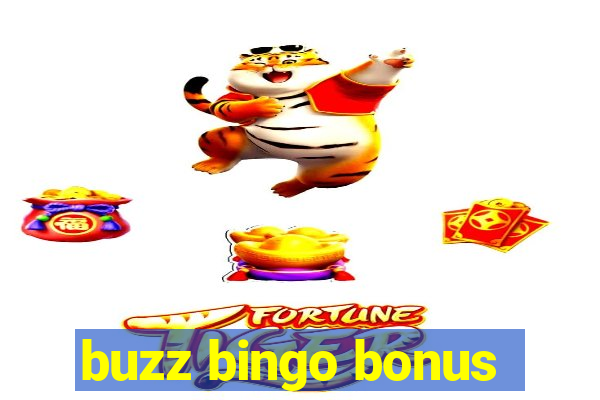 buzz bingo bonus