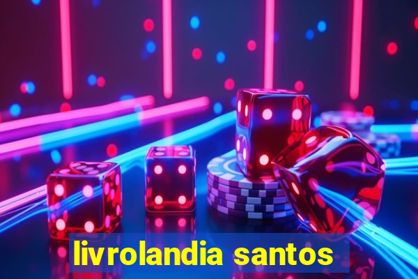 livrolandia santos