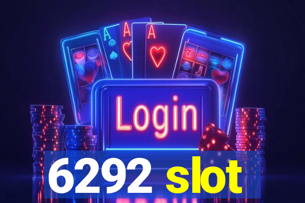 6292 slot