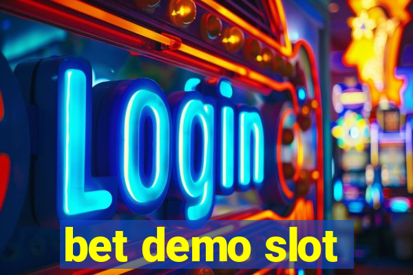 bet demo slot