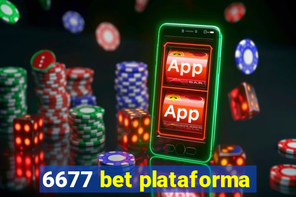 6677 bet plataforma