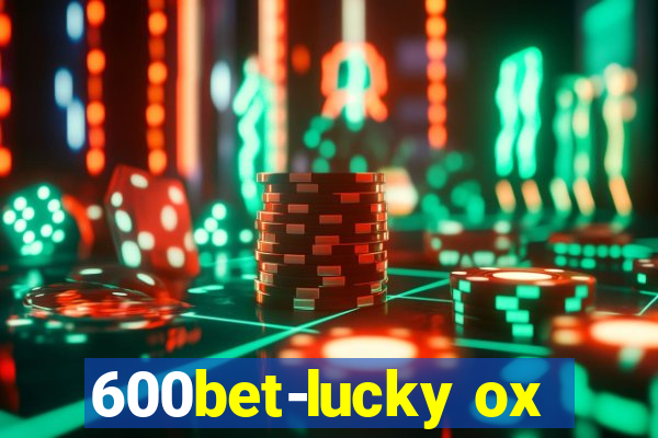 600bet-lucky ox