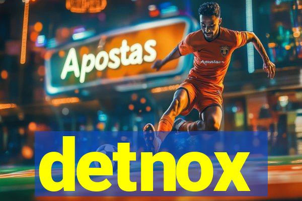 detnox