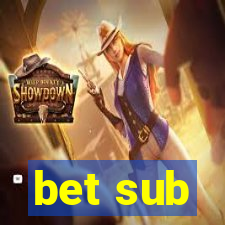 bet sub