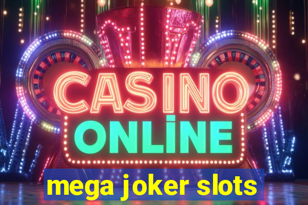 mega joker slots