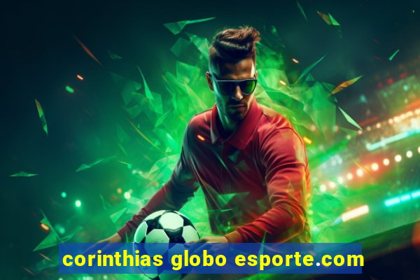 corinthias globo esporte.com