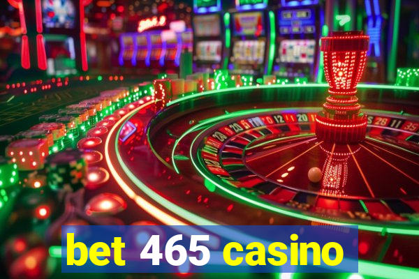 bet 465 casino