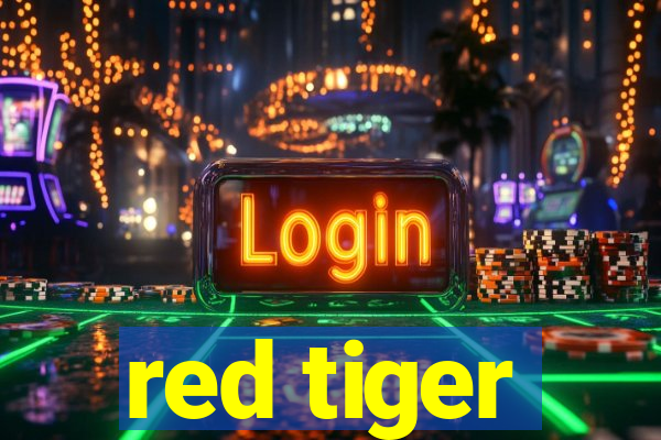 red tiger