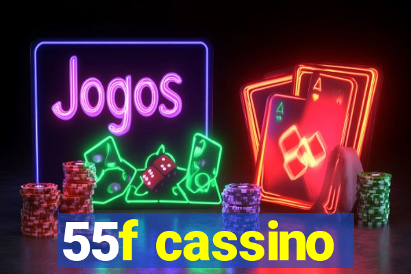 55f cassino