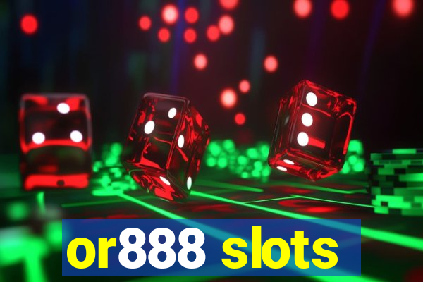 or888 slots