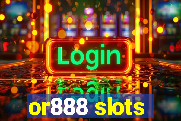 or888 slots