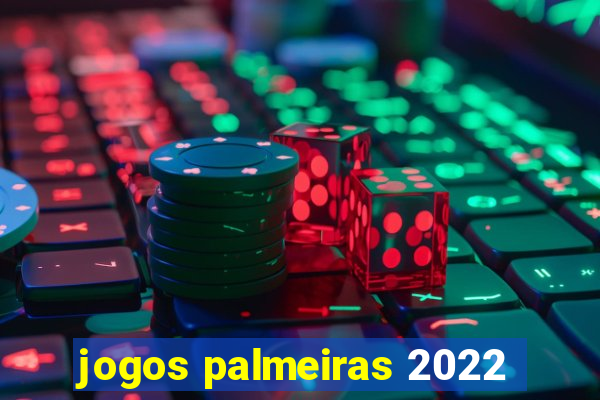 jogos palmeiras 2022