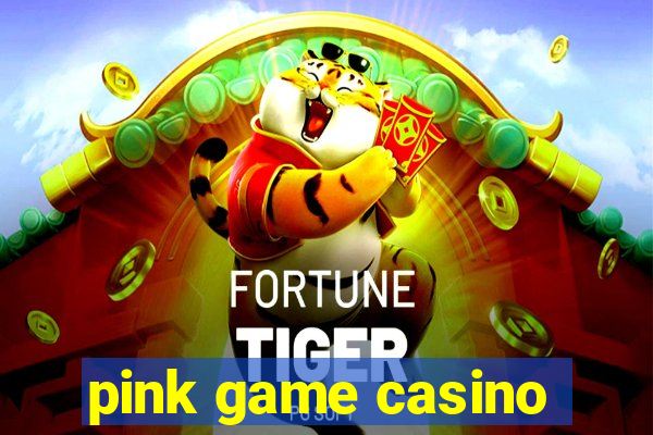 pink game casino