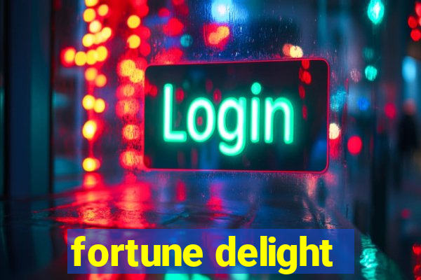 fortune delight