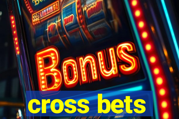 cross bets