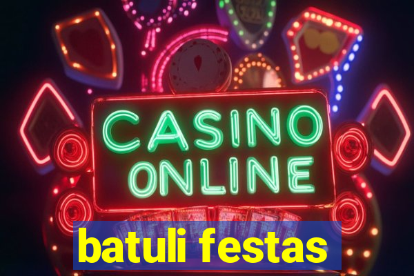 batuli festas